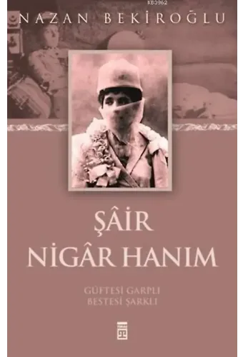 Şâir Nigâr Hanım