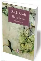 Şöyle Garip Bencileyin