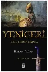 Yeniçeri; Kılıç Kından Çıkınca