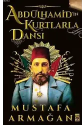 Abdülhamid'in Kurtlarla Dansı