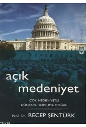 Açık Medeniyet; Çok Medeniyetli Dünya ve Topluma Doğru