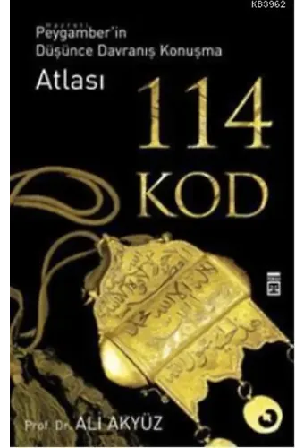 114 Kod; Peygamber'in Düşünce Davranış Konuşma Atlası
