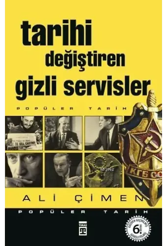 Tarihi Değiştiren Gizli Servisler