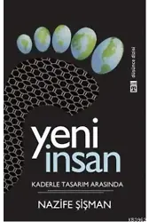 Yeni İnsan; Kaderle Tasarım Arasında