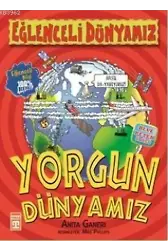 Yorgun Dünyamız