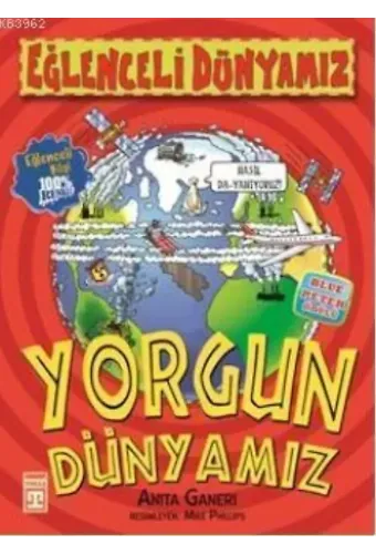 Yorgun Dünyamız
