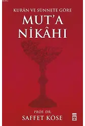 Kur'ân ve Sünnete Göre Mut'a Nikâhı