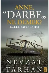 Anne Darbe Ne Demek ?; Darbe Psikolojisi