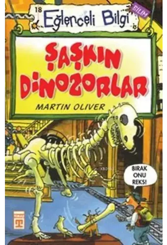 Şaşkın Dinozorlar; Eğlenceli Bilim, +10 Yaş