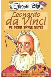 Leonardo Da Vinci ve Onun Süper Beyni; Eğlenceli Bilim, +10 Yaş