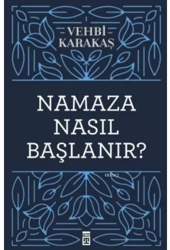 Namaza Nasıl Başlanır ?