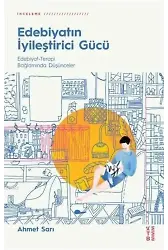 Edebiyatın İyileştirici Gücü; Edebiyat - Terapi Bağlamında Düşünceler