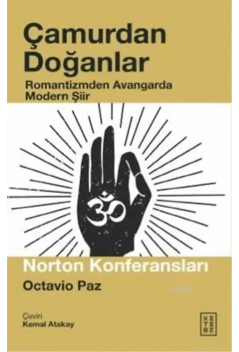 Çamurdan Doğanlar; Romantizmden Avangarda Modern Şiir
