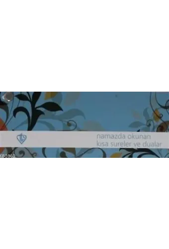 Namazda Okunan Dua ve Kısa Sureler Kartelası