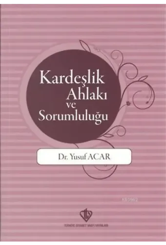 Kardeşlik Ahlakı ve Sorumluluğu