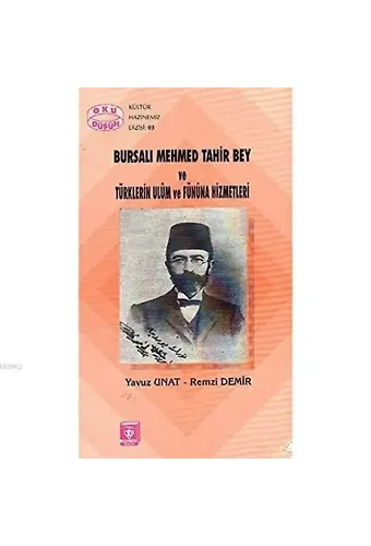 Bursalı Mehmet Tahir Bey ve Türklerin Ulum ve Fününa Hizmetleri