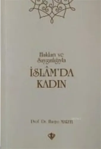 İslam'da Kadın Hakları Ve Saygınlığıyla