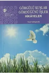 Görgülü Kuşlar Gördüğünü İşler