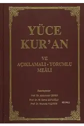 Yüce Kur'an ve Açıklamalı - Yorumlu Meali