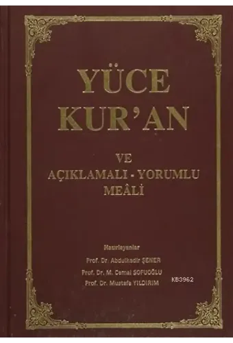 Yüce Kur'an ve Açıklamalı - Yorumlu Meali