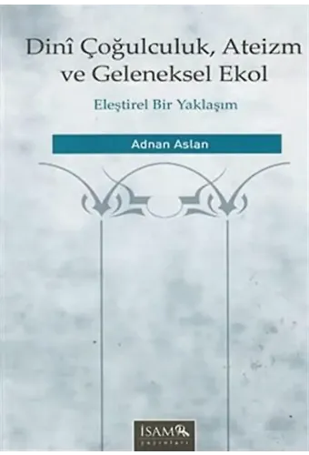 Dini Çoğulculuk, Ateizm ve Geleneksel Ekol