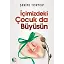 İçimizdeki Çocuk Da Büyüsün - Şerife Tortop