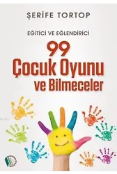 99 Çocuk Oyunu ve Bilmeceler - Şerife Tortop
