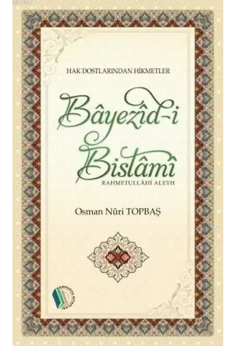 Bayezid-i Bistami - Osman Nuri Topbaş