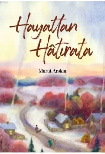 Hayattan Hatırata - Murat Arslan