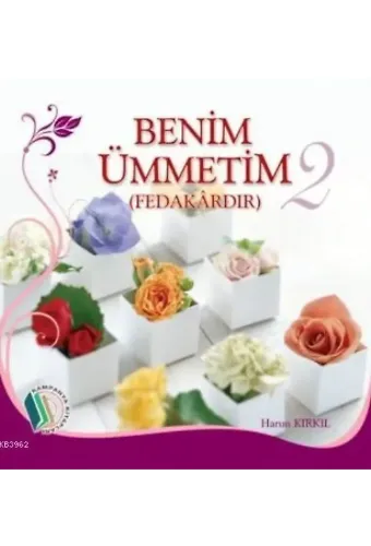 Benim Ümmetim - 2 - Harun Kırkıl