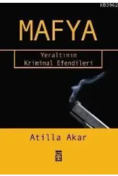 Mafya; Yeraltının Kriminal Efendileri