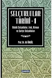 Selçuklular Tarihi - 1; Büyük Selçuklular, Irak, Kirman ve Suriye Selçukluları