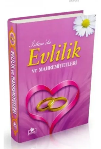 İslam'da Evlilik ve Mahremiyetleri (Ciltli - 1. Hamur)