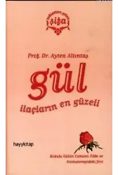 Gül; İlaçların En Güzeli