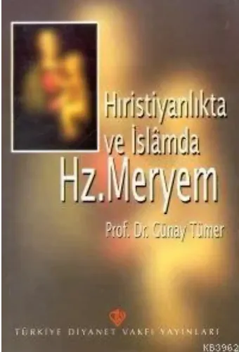 Hristiyanlıkta ve İslamda Hz. Meryem