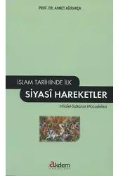 İslam Tarihinde İlk Siyasi Hareketler