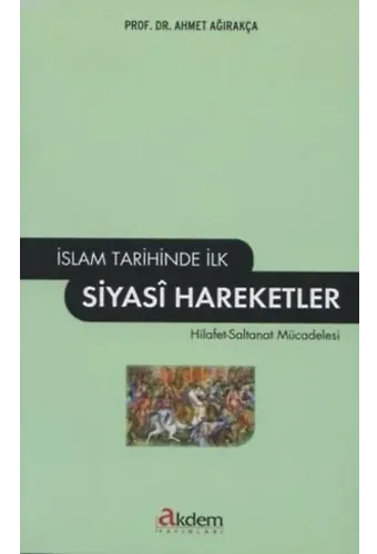 İslam Tarihinde İlk Siyasi Hareketler