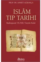 İslam Tıp Tarihi (Ciltli); Başlangıçtan 7./13. Yüzyıla Kadar