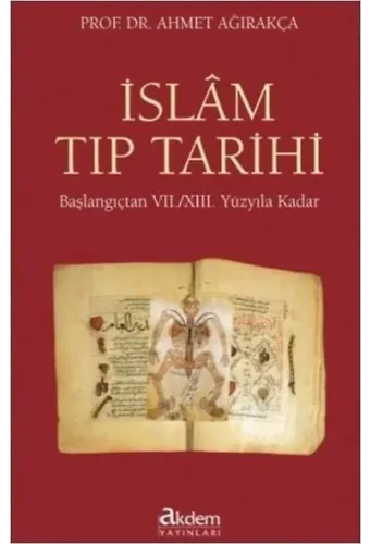 İslam Tıp Tarihi (Ciltli); Başlangıçtan 7./13. Yüzyıla Kadar