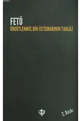 FETÖ: Örgütlenmiş Din İstismarının Tahlili