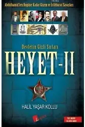 Devletin Gizli Sırları Heyet - 2; Abdülhamid'ten Bugüne Kadar Gizem ve İstihbarat Savaşları
