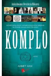 Komplo; Anlaşılmamış Devirlerin Hikayesi