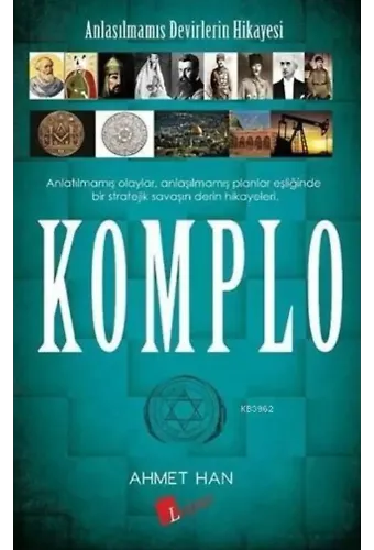 Komplo; Anlaşılmamış Devirlerin Hikayesi