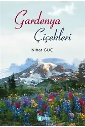 Gardenya Çiçekleri