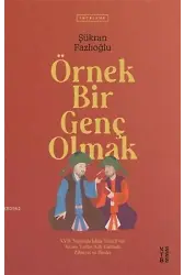 Örnek Bir Genç Olmak; 17. Yüzyılda İshak Tokadi'nin Nazmu'l-ulum Adlı Eserinde Zihniyet ve İlimler