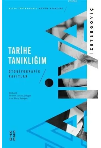Tarihe Tanıklığım; Otobiyografik Kayıtlar