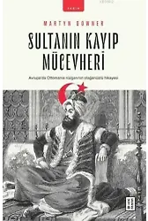 Sultanın Kayıp Mücevheri; Avrupa'da Ottomania Rüzgarının Olağanüstü Hikayesi