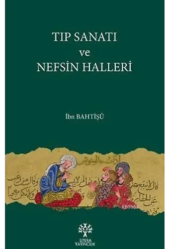 Tıp Sanatı ve Nefsin Halleri