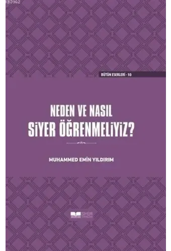 Neden ve Nasıl Siyer Öğrenmeliyiz (Ciltli)