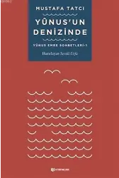 Yunus'un Denizinde; Yunus Emre Sohbetleri 1